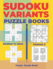 Sudoku Variants Puzzle Books Medium to Hard - Volume 2