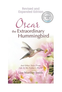Oscar the Extraordinary Hummingbird: Revised and Expanded Edition