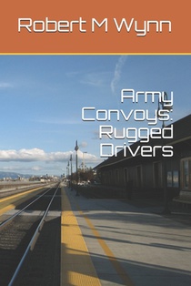 Army Convoys: Rugged Drivers