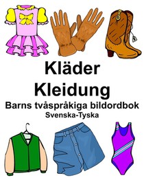 Svenska-Tyska Kläder/Kleidung Barns tvåspråkiga bildordbok