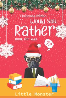 Would you rather book for kids: The Book of Jokes and Silly Scenarios for Children from 5-12 years old- Christmas edition Best game for family time (C
