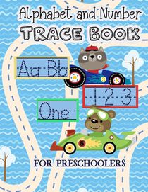 Alphabet And Number Trace Book: Learn to Print Race Car Workbook For Kids
