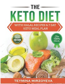 The KETO Diet: With HALAL Recipes & 7 Day KETO Meal Plan