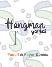 Hangman Games: Puzzels --Paper & Pencil Games: 2 Player Activity Book Hangman -- Fun Activities for Family Time