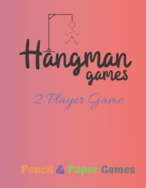 Hangman Games 2 Player Game: Puzzels --Paper & Pencil Games: 2 Player Activity Book Hangman -- Fun Activities for Family Time
