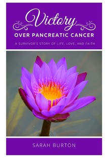 Victory over Pancreatic Cancer: A Survivor's Story