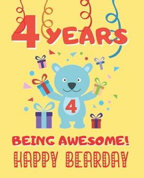 4 Years Being Awesome: Cute Birthday Party Coloring Book for Kids Animals, Cakes, Candies and More Creative Gift Four Years Old Boys and Girl