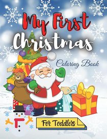 My First Christmas Coloring Book for Toddlers
