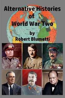 Alternative Histories of World War Two