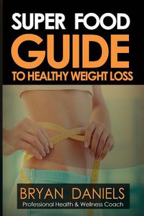 super food guide to healthy wieght loss