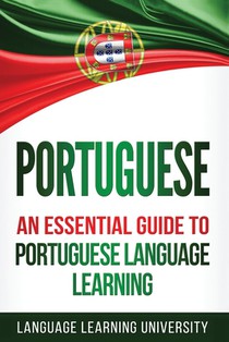 Portuguese: An Essential Guide to Portuguese Language Learning