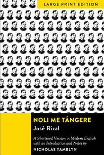 Noli Me Tángere: A Shortened Version in Modern English with an Introduction and Notes