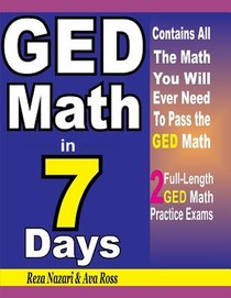 GED Math in 7 Days: Step-By-Step Guide to Preparing for the GED Math Test Quickly