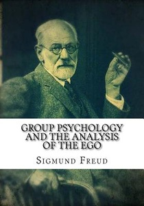 Group Psychology and The Analysis of The Ego