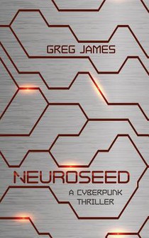 Neuroseed: A Cyberpunk Thriller