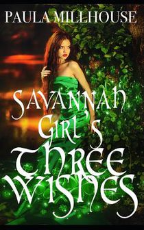 Savannah Girl's Three Wishes: A New Adult Fantasy Romance