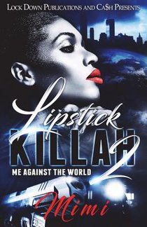 Lipstick Killah 2: Me Against the World