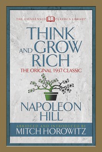 Think and Grow Rich (Condensed Classics)