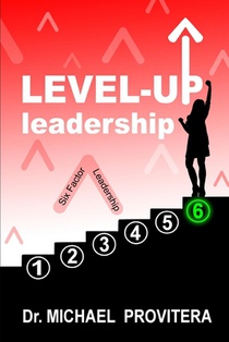 Level Up Leadership: Six Factor Leadership