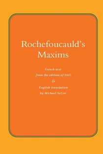 Rochefoucauld The Maxims: French Text from the Edition of 1565, with English Translation