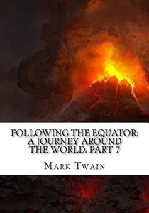 Following the Equator: A Journey Around the World. Part 7