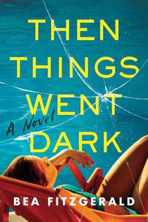 Fitzgerald, B: Then Things Went Dark