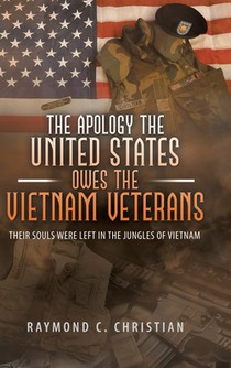 The Apology the United States Owes the Vietnam Veterans