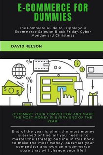 Ecommerce for dummies: The Complete Guide to Tripple your E-commerce Sales on Black Friday, Cyber Monday and Christmas