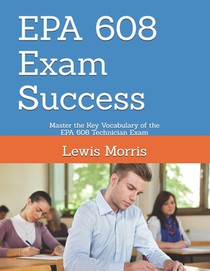 EPA 608 Exam Success: Master the Key Vocabulary of the EPA 608 Technician Exam