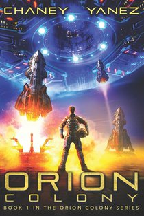 Orion Colony: An Intergalactic Space Opera Adventure