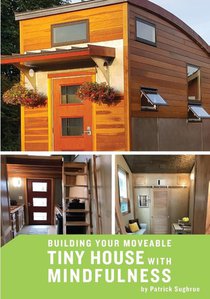 Building your Moveable Tiny House with Mindfulness