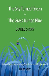 The Sky Turned Green & The Grass Turned Blue Diane's Story