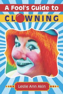 A Fool's Guide to Clowning