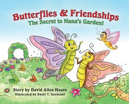 Butterflies & Friendships; The Secret to Nana's Garden