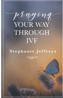 Praying your way through IVF