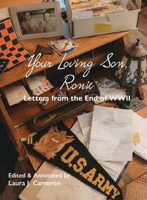 Your Loving Son, Ronie: Letters from the End of WWII