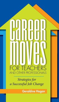 Career Moves for Teachers and Other Professionals