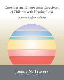 Coaching and Empowering Caregivers of Children with Hearing Loss: an approach to foster well-being