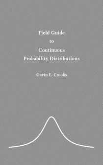 Field Guide to Continuous Probability Distributions