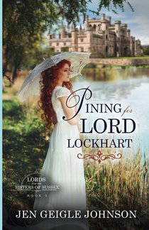 Pining for Lord Lockhart: Sweet Regency Romance