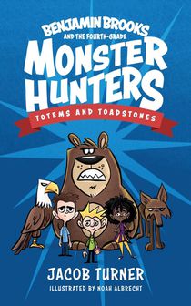 Benjamin Brooks and the Fourth-Grade Monster Hunters