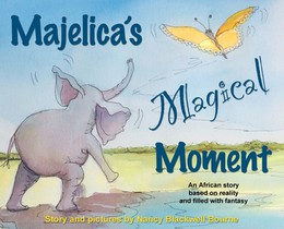 Majelica's Magical Moment: An African story based on reality and filled with fantasy