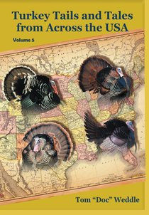 Turkey Tails and Tales from Across the USA - Volume 5