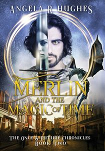 Hughes, A: Merlin & The Magic of Time