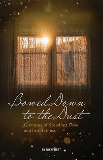 Bowed Down to the Dust