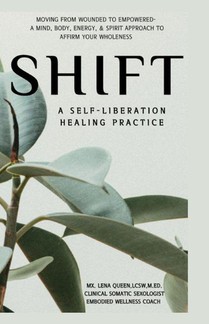 SHIFT, A Self-Liberation Healing Practice