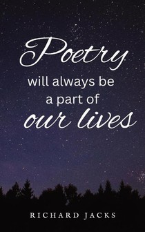 Poetry Will Always Be A Part Of Our Lives.