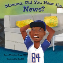 Momma, Did You Hear the News?
