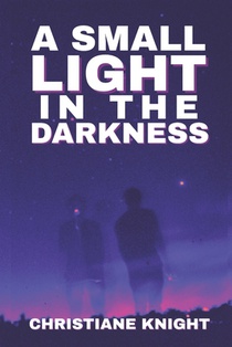 A Small Light in the Darkness