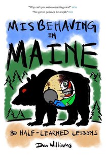 Williams, D: Misbehaving in Maine